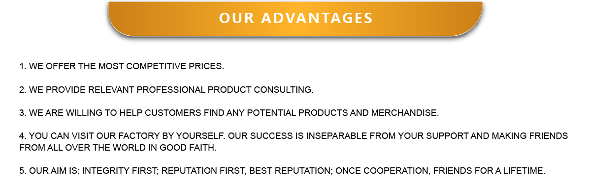 OUR ADVANTAGES